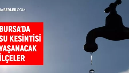 Bursa BUSKİ su kesintisi! 17-18 Kasım Bursa'da su kesintisi ne zaman bitecek, sular ne zaman gelecek?